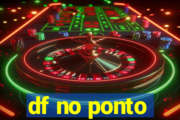 df no ponto